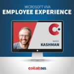 Workshop with Mark Kashman – Transform Your Workplace With Microsoft Viva!